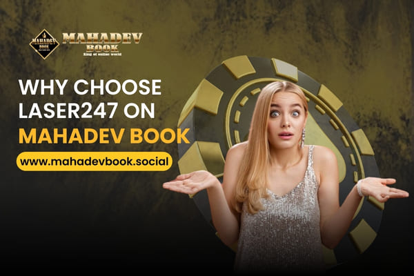 Why Choose Laser247 on MahadevBook for Online Betting?