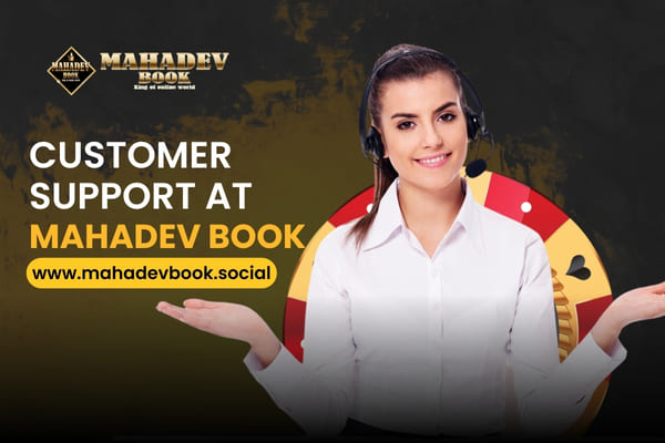 Customer Support at MahadevBook – 24/7 Assistance for Bettors